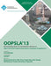 OOPSLA 13 Proceedings of the 2013 International Conferenceon Object Oriented Programming Systems Languages and Applications by Oopsla 13 Conference Committee