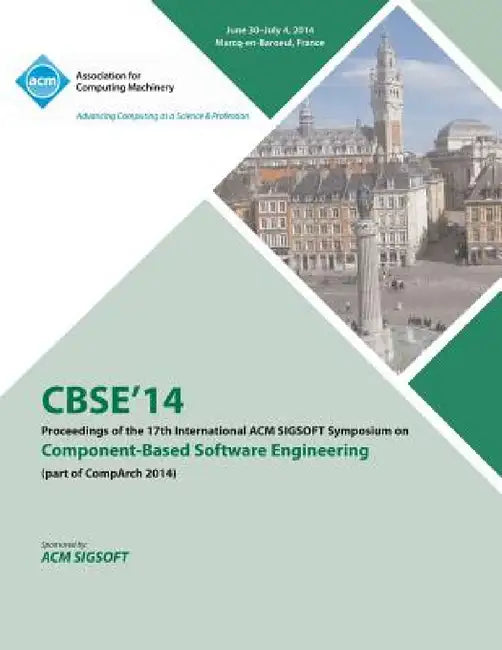 CBSE 14 17th International ACM SIGSOFT Symposium on Component Based Software Engineering and Software Architecture by Cbse 14 Conference Committee