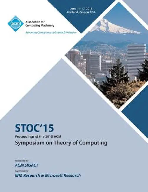 STOC 15 Symposium on Theory of Computing by Stoc 15 Conference Committee