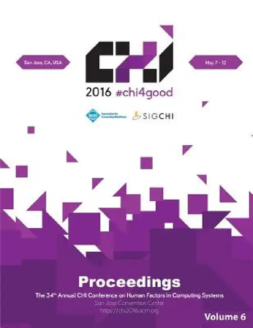 CHI 16 Vol 6 by Chi Conference Committee