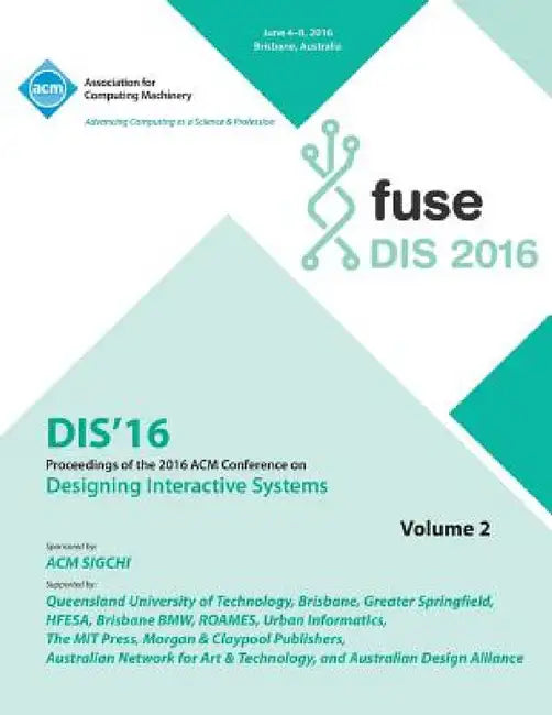 DIS 2016 Designing Interactive Interfaces Conference Vol 2 by Dis 2016 Conference Committee