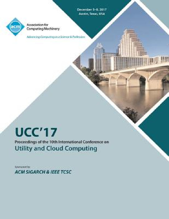 Ucc '17: 10th International Conference on Utility and Cloud Computing by Ucc '17 Conference Committee