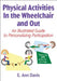 Physical Activities in the Wheelchair and Out: An Illustrated Guide to Personalizing Participation by E. Ann Davis, Rainer Martens