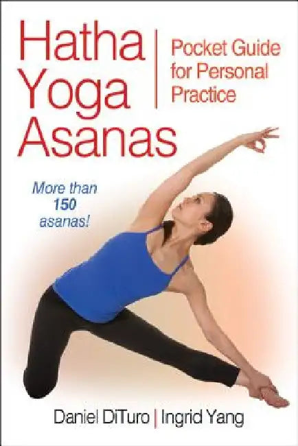 Hathy Yoga Asanas: Pocket Guide for Personal Practice by Daniel DiTuro