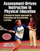 Assessment-Driven Instruction in Physical Education: A Standards-Based Approach to Promoting and Documenting Learning by Jacalyn Lea Lund, Mary Lou Veal