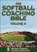 The Softball Coaching Bible, Volume II by National Fastpitch Coaches Association