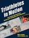 Triathletes in Motion by Marc Evans
