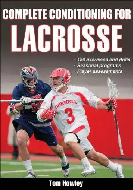 Complete Conditioning for Lacrosse by Tom Howley