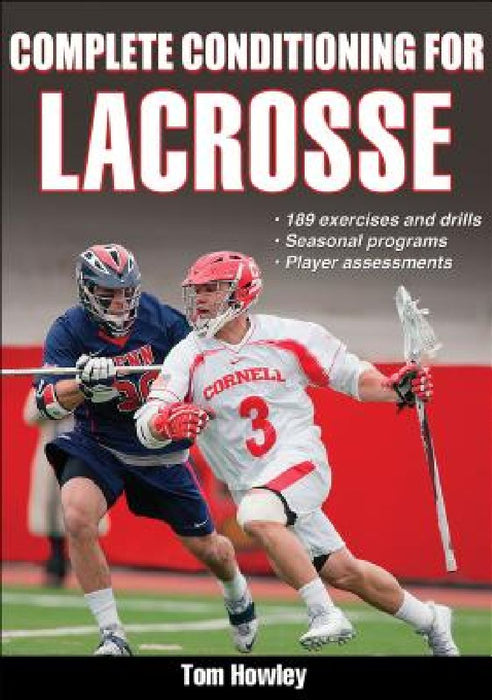 Complete Conditioning for Lacrosse by Tom Howley