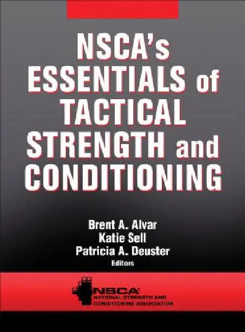 Nsca's Essentials of Tactical Strength and Conditioning by Nsca -National Strength & Conditioning A