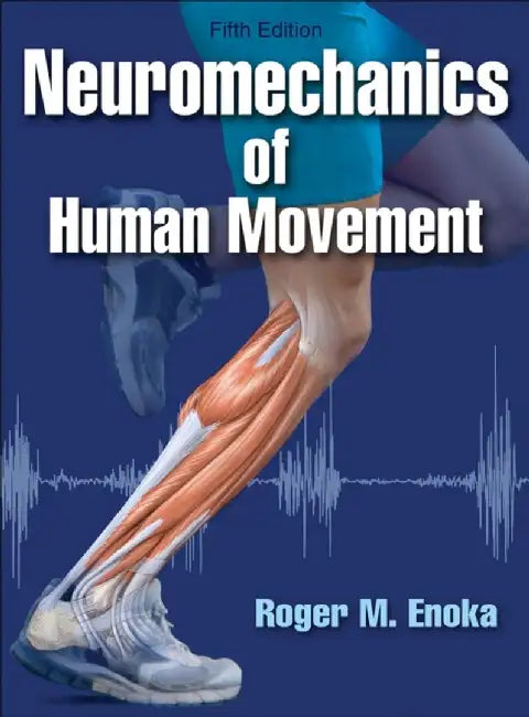 Neuromechanics of Human Movement-5th Edition by Roger Enoka