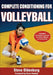 Complete Conditioning for Volleyball by Steve Oldenburg
