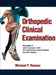 Orthopedic Clinical Examination with Web Resource by Michael Reiman