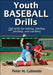 Youth Baseball Drills by Peter Caliendo