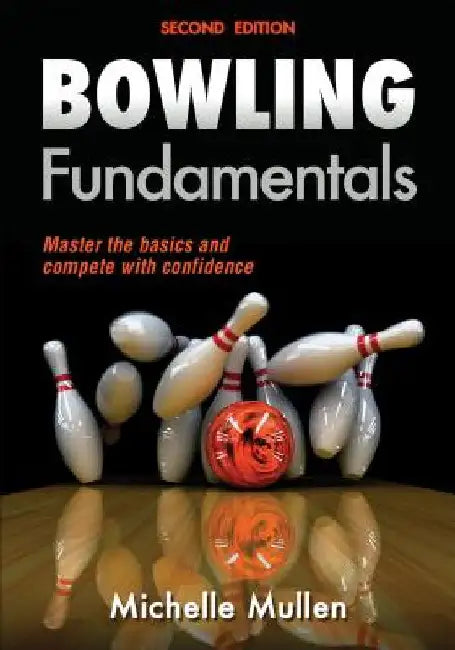 Bowling Fundamentals by Michelle Mullen