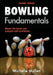 Bowling Fundamentals by Michelle Mullen