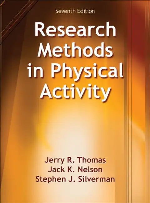 Research Methods in Physical Activity-7th Edition by Jerry Thomas