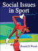 Social Issues in Sport 3rd Edition by Ron Woods
