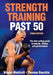 Strength Training Past 50-3rd Edition by Wayne Westcott
