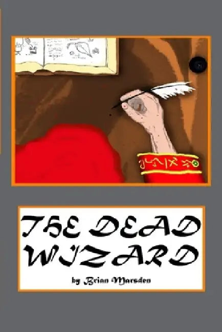The Dead Wizard by Brian Marsden