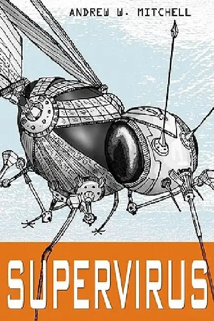 Supervirus by Andrew W. Mitchell