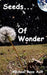 Seeds of Wonder: A Short Story Anthology by Michael Ross Ault