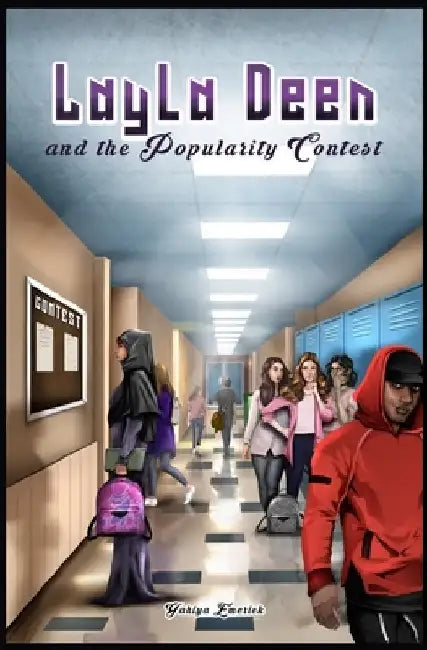 Layla Deen and the Popularity Contest by Yahiya Emerick