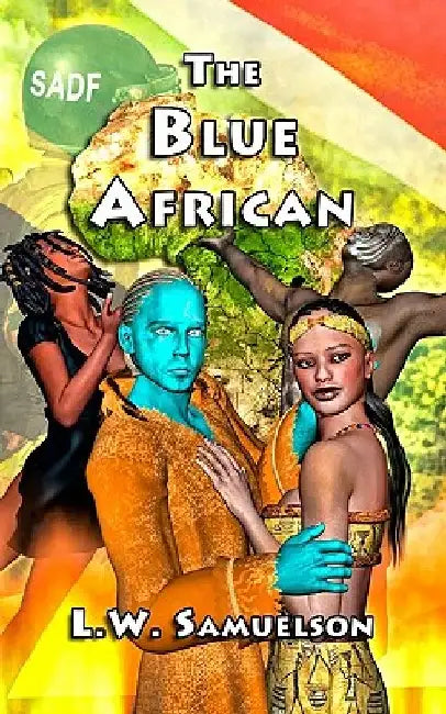 The Blue African: The Benwarian Chronicles by L. W. Samuelson