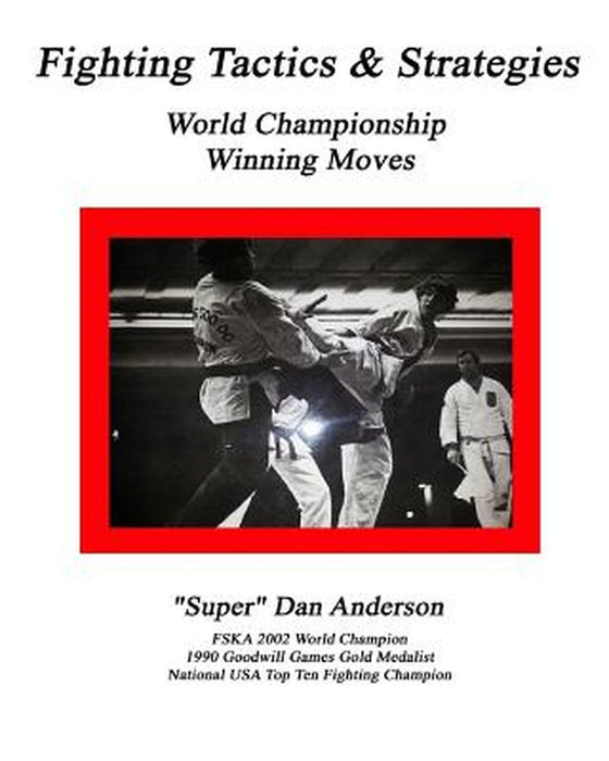 Fighting Tactics & Strategies: World Championship Winning Moves by Anderson, Prof Dan