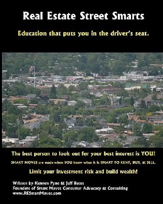 Real Estate Street Smarts: Real Estate Education and Guidebook for Consumers by Jeff Bates