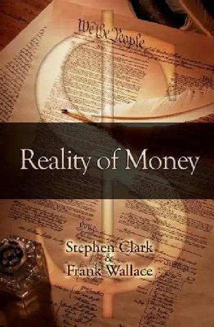 Reality of Money by Frank Wallace