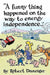 A Funny Thing Happened on the Way to Energy Independence by Robert Danziger