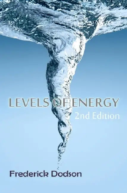 Levels of Energy by Frederick E. Dodson