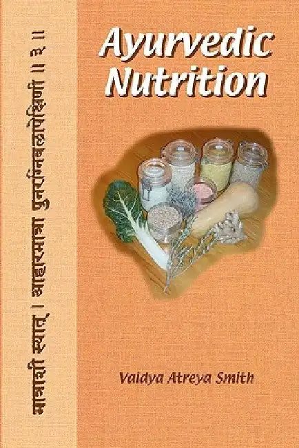 Ayurvedic Nutrition by Robert E. Svoboda