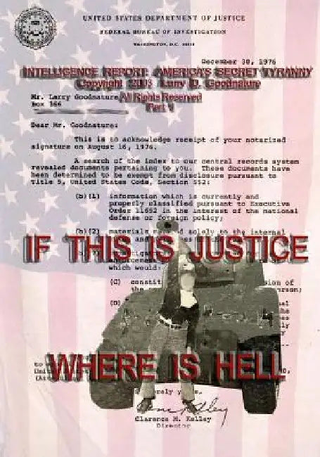 If This Is Justice Where Is Hell by Larry D. Goodnature