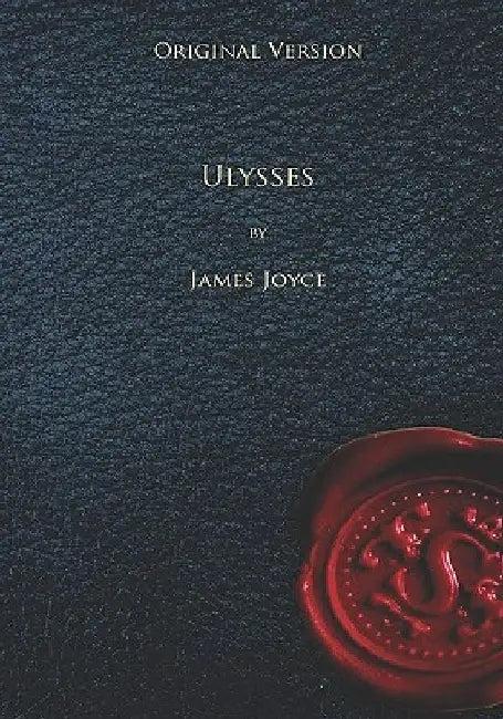 Ulysses - Original Version by James Joyce
