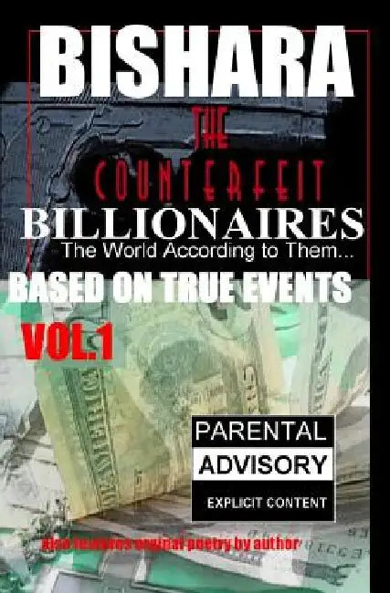 The COUNTERFEIT BILLIONAIRES: The World According to them... by Bishara