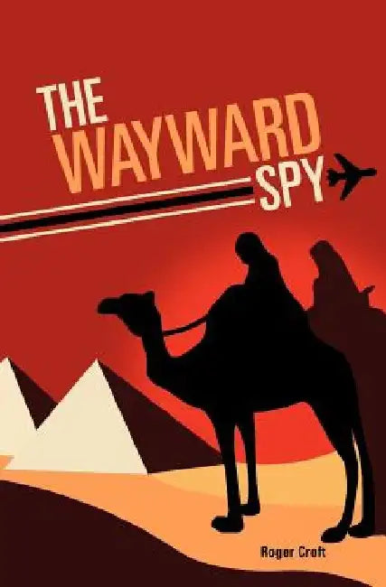 The Wayward Spy by Roger Croft