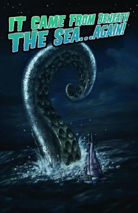 Ray Harryhausen Presents: It Came From Beneath the Sea... Again! by Ray Harryhausen, Clay Griffith, Chris Noeth