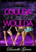 Coulda Shoulda Woulda by Danielle Y. Green