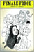 Female Force: Women in Comedy - Betty White, Kathy Griffin, Rosie O'Donnell & Ellen DeGeneres by Sandra Ruckdeschel, Todd Tenant, Joe Phillips