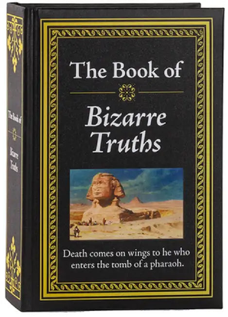 Bizarre Truths by Ltd Publications International