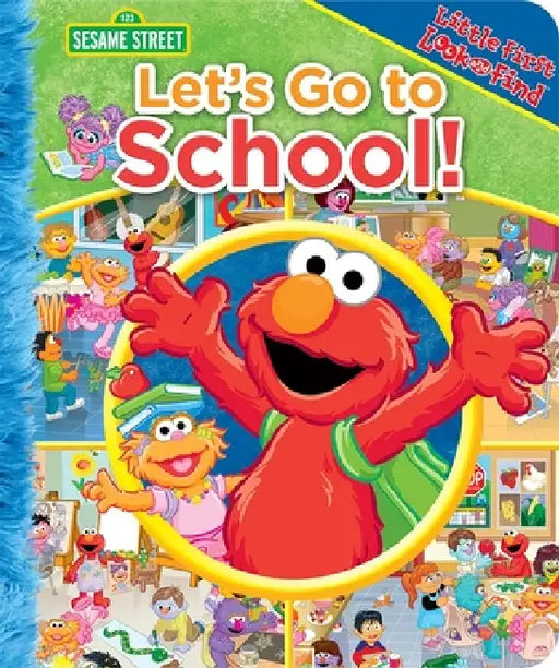 Sesame Street: Let's Go to School! Little First Look and Find by Pi Kids, Barry Goldberg, Bob Berry