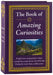 The Book of Amazing Curiosities by Publications International Ltd