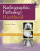 Radiographic Pathology Workbook by Terriann Linn-Watson