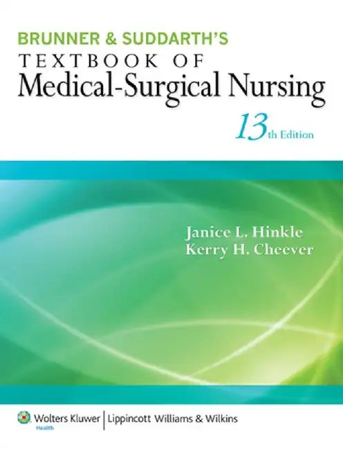 Brunner & Suddarth'S Textbook Of Medical-Surgical Nursing by Janice L. Hinkle
