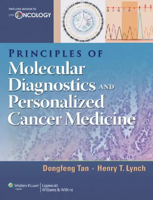 Principles of Molecular Diagnostics and Personalized Cancer Medicine by Dongfeng Tan