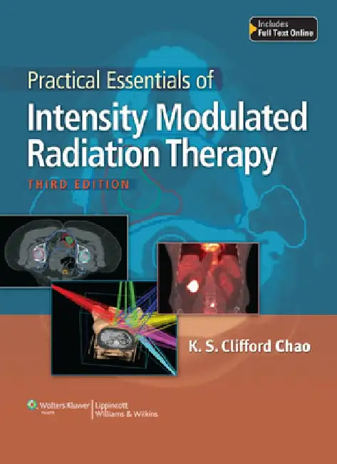 Practical Essentials of Intensity Modulated Radiation Therapy by K. S. Clifford Chao