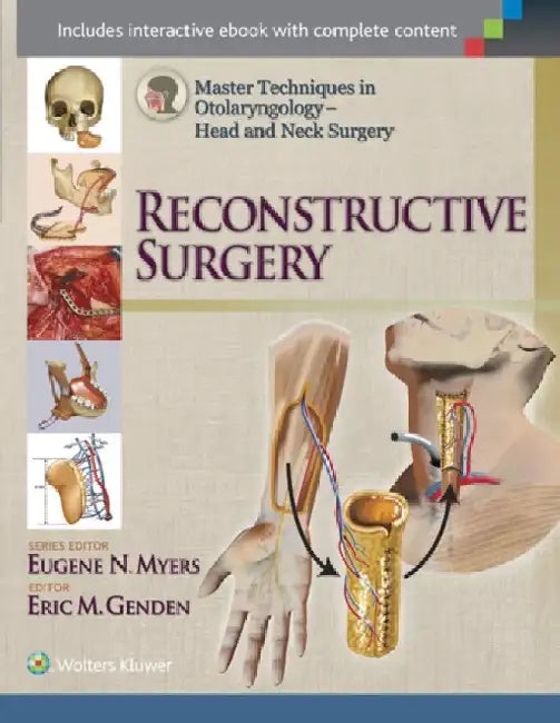 Master Techniques in Otolaryngology - Head and Neck Surgery: Reconstructive Surgery by Eric Genden