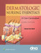 Dermatologic Nursing Essentials: A Core Curriculum by Noreen Nicol